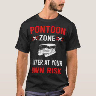 Risk Zone Pontoon Pontooning T-Shirt