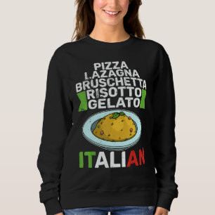 Risotto Italy Cuisine Holidays 1 Sweatshirt