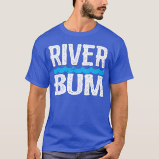 River Bum Floating Float Camping Vacation Rat girl T-Shirt