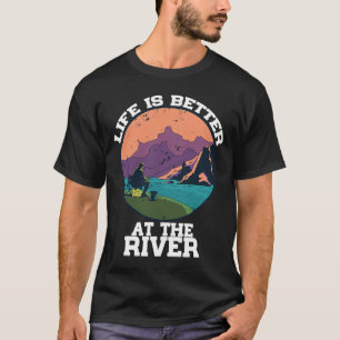River Floating Quote Life Camping T-Shirt