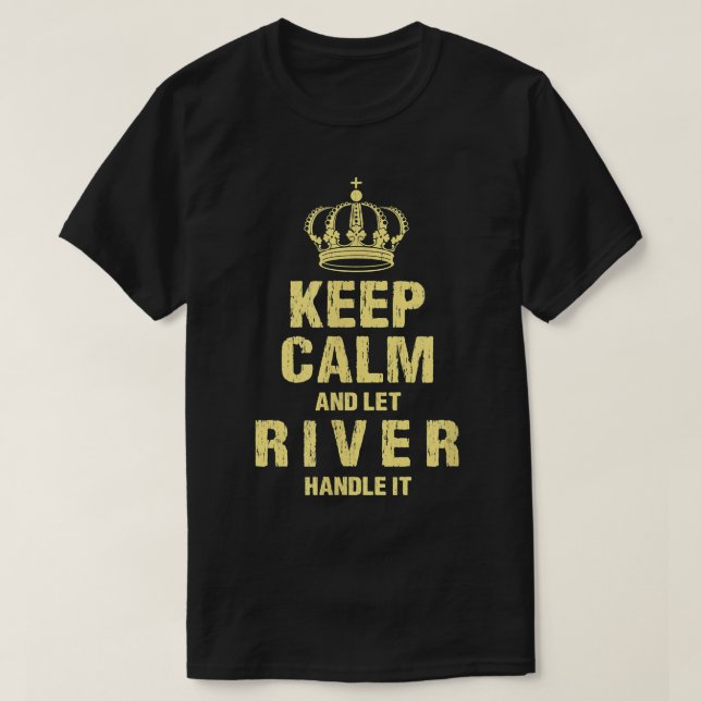 River Keep Calm Personalised Name Friends Nickname T-Shirt (Design Front)