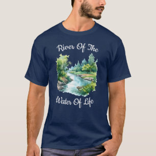 River Of The Water Of Life T-Shirt