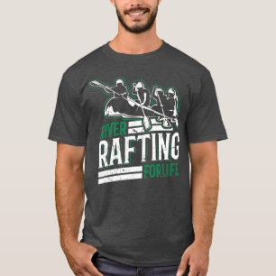 river rafting for life Design made for a kajak T-Shirt