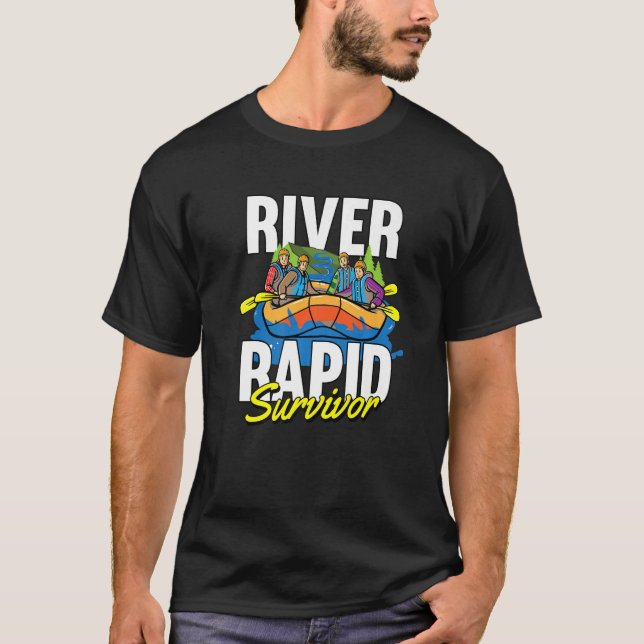 River Rapid Survivor  Rapids Rafter Rafting T-Shirt (Front)