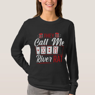 River Rat Funny Poker Player Texas Holdem Lucker T-Shirt