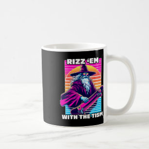 Rizz Em With The Tism Autism Awareness Funny Meme Coffee Mug