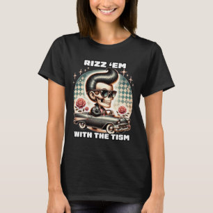 Rizz Em With The Tism Autism Awareness Funny Meme  T-Shirt
