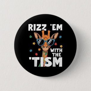 Rizz Em With The Tism Autism Giraffe Funny Autism 6 Cm Round Badge