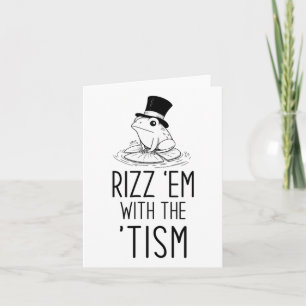 Rizz em With The tism! Autism Is Rizzin Funny Frog Card