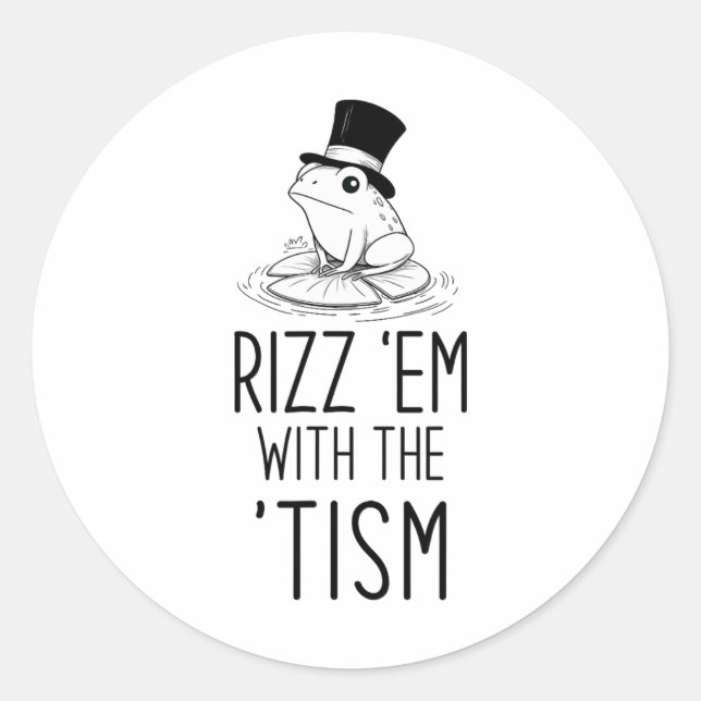 Rizz em With The tism! Autism Is Rizzin Funny Frog Classic Round Sticker (Front)