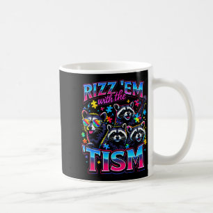 Rizz em with the tism autistic racoon meme autism coffee mug