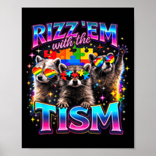 Rizz em with the tism autistic racoon meme autism poster