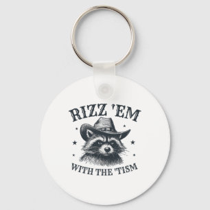 Rizz Em With The Tism Cowboy Racoon Autism Awaren Key Ring