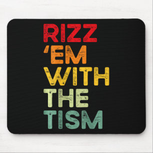 Rizz em With The Tism Funny Autism Awareness (on B Mouse Pad