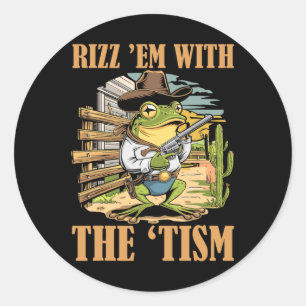 Rizz Em With The Tism Funny Autism Cowboy Frog Mem Classic Round Sticker
