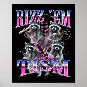 Rizz Em With The Tism Funny Autism Meme Autistic R Poster