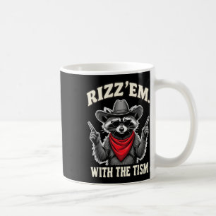 Rizz Em With The Tism Funny Meme Autism Awareness Coffee Mug