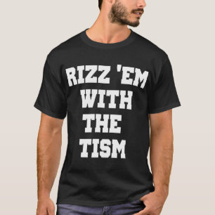 Rizz 'Em With The 'Tism Funny Thanksgiving T-Shirt