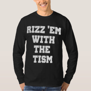 Rizz 'Em With The 'Tism Funny Thanksgiving T-Shirt