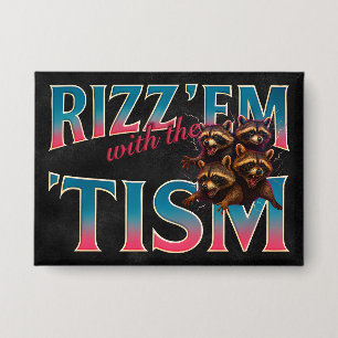 Rizz Em With The Tism Meme Autism Funny Racoon