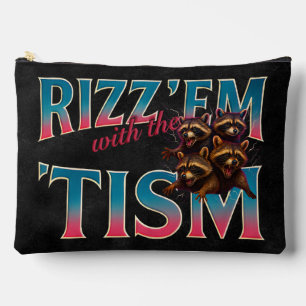 Rizz Em With The Tism Meme Autism Funny Racoon Accessory Pouch