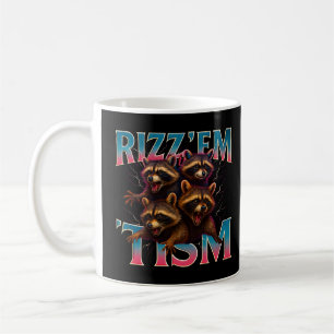 Rizz Em With The Tism Meme Autism Funny Racoon Coffee Mug