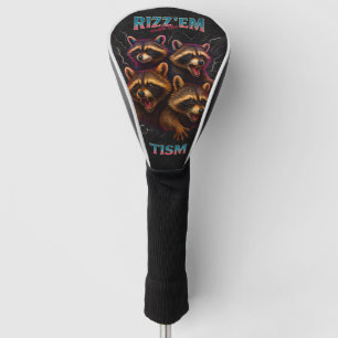 Rizz Em With The Tism Meme Autism Funny Racoon Golf Head Cover
