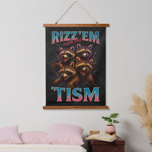 Rizz Em With The Tism Meme Autism Funny Racoon Hanging Tapestry