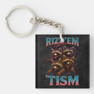 Rizz Em With The Tism Meme Autism Funny Racoon Key Ring