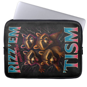 Rizz Em With The Tism Meme Autism Funny Racoon Laptop Sleeve