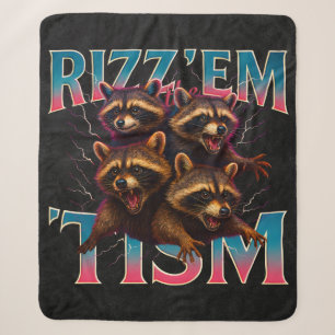 Rizz Em With The Tism Meme Autism Funny Racoon Sherpa Blanket