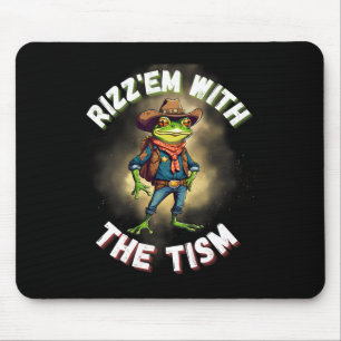 Rizz Em With The Tism Meme Autistic Frog Mouse Pad