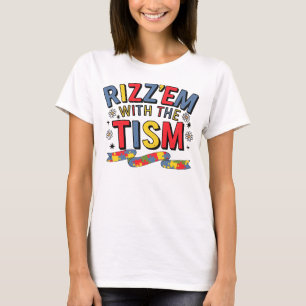 Rizz Em With The Tism Neurodiversity T-Shirt
