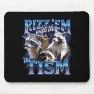 Rizz Em With The Tism Racoon For Men, Women, And K Mouse Pad
