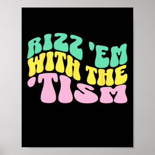 Rizz Em With The Tism Special Education Autism Awa Poster
