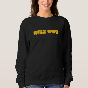 Rizz God Sweatshirt