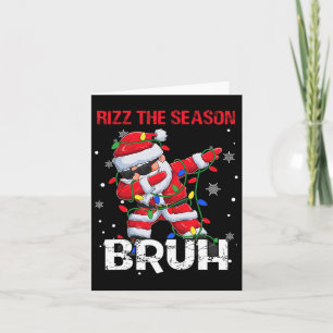 Rizz The Season Bruh Christmas Rizzmas Santa Claus Card