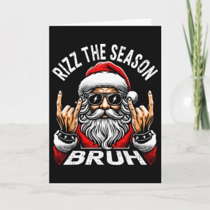 Rizz The Season Bruh Funny Christmas Rizzmas Santa Card