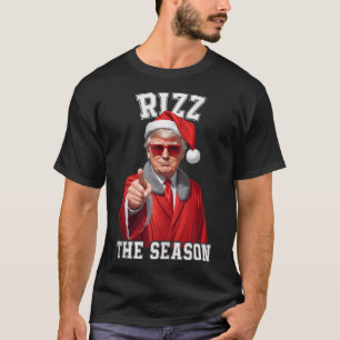 Rizz The Season Funny Trump Christmas Santa Claus  T-Shirt