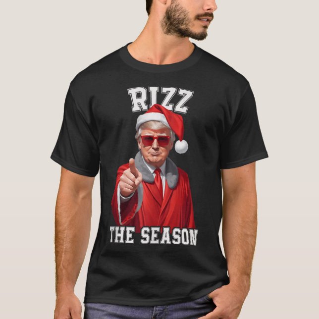 Rizz The Season Funny Trump Christmas Santa Claus  T-Shirt (Front)