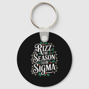 Rizz The Season To Be Sigma Funny Christmas Sigma Key Ring