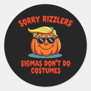 Rizzlers, Sigmas Don’t Do Costumes - Trumpkin Sigm Classic Round Sticker