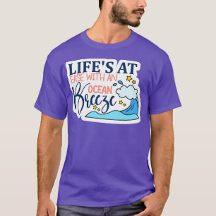 Rms00693 Lifes at ease with an ocean breeze2 T-Shirt