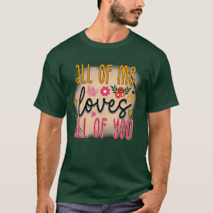 Rms01163 all of me loves all of you T-Shirt