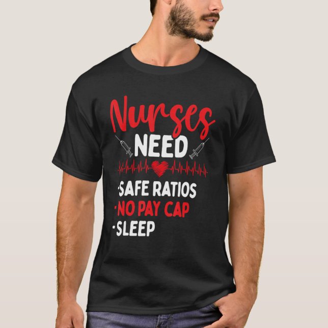 RN CNA Appreciation Safe Ratios No Pay Cap Sleep N T-Shirt (Front)