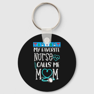 Rn Gift My Favorite Nurse Calls Me Mom Quote Teal Key Ring