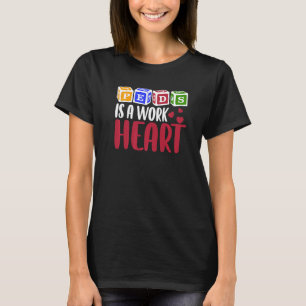 RN Pediatric Nurse PEDS Is A Work Of Heart Pediatr T-Shirt