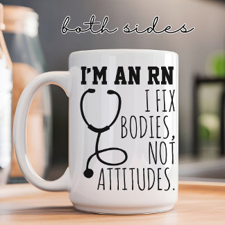 RN Quote Mug, Funny Nurse Mug, RN graduation Gift Coffee Mug