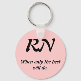 RN, When only the best will do. Key Ring
