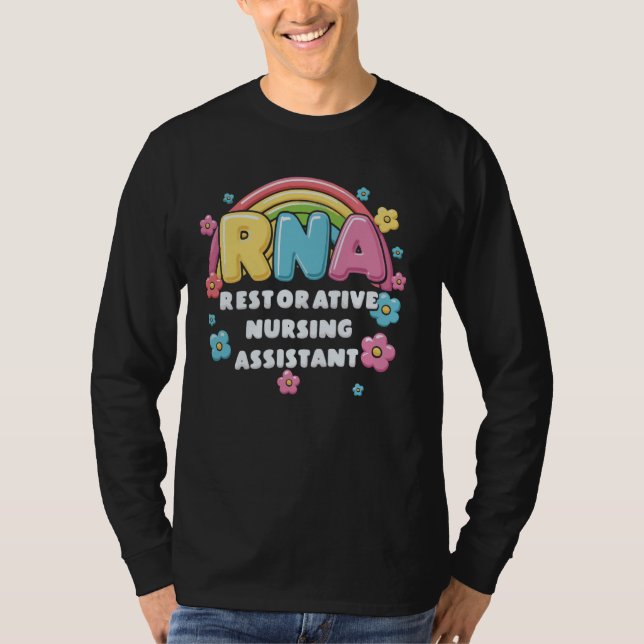 RNA Restorative Nursing Assistant T-Shirt (Front)